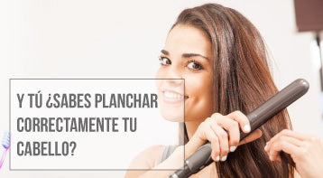 Y tu ¿Sabes Planchar correctamente tu cabello?